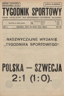 Tygodnik Sportowy : organ niezależny dla wychowania fizycznego młodzieży. 1922, nr 58