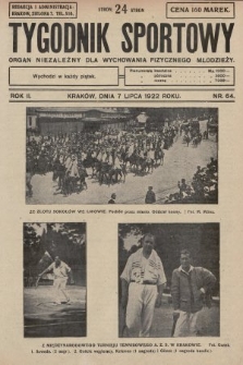 Tygodnik Sportowy : organ niezależny dla wychowania fizycznego młodzieży. 1922, nr 64