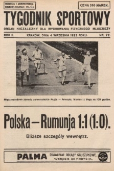 Tygodnik Sportowy : organ niezależny dla wychowania fizycznego młodzieży. 1922, nr 72