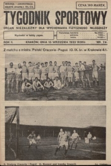 Tygodnik Sportowy : organ niezależny dla wychowania fizycznego młodzieży. 1922, nr 74