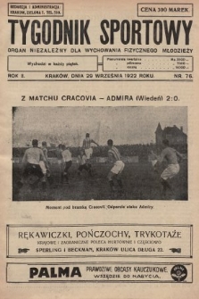 Tygodnik Sportowy : organ niezależny dla wychowania fizycznego młodzieży. 1922, nr 76