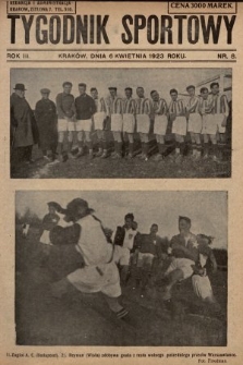 Tygodnik Sportowy : organ niezależny dla wychowania fizycznego młodzieży. 1923, nr 8