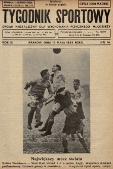 Tygodnik Sportowy : organ niezależny dla wychowania fizycznego młodzieży. 1923, nr 14