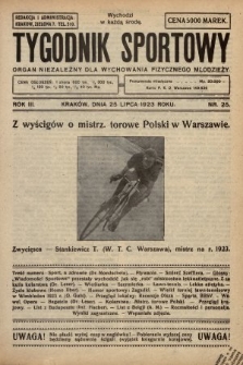 Tygodnik Sportowy : organ niezależny dla wychowania fizycznego młodzieży. 1923, nr 25