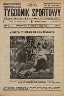 Tygodnik Sportowy : organ niezależny dla wychowania fizycznego młodzieży. 1923, nr 32