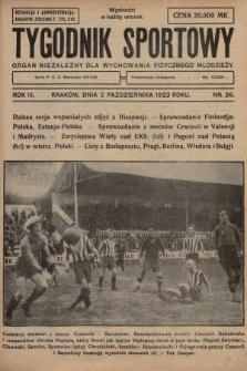 Tygodnik Sportowy : organ niezależny dla wychowania fizycznego młodzieży. 1923, nr 36