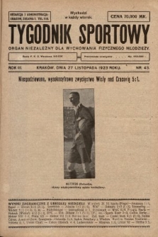 Tygodnik Sportowy : organ niezależny dla wychowania fizycznego młodzieży. 1923, nr 43