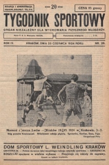 Tygodnik Sportowy : organ niezależny dla wychowania fizycznego młodzieży. 1924, nr 26