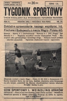 Tygodnik Sportowy : organ niezależny dla wychowania fizycznego młodzieży. 1924, nr 36