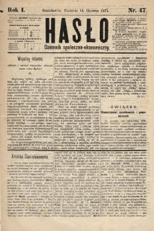 Hasło : dziennik społeczno-ekonomiczny. 1874, nr 47