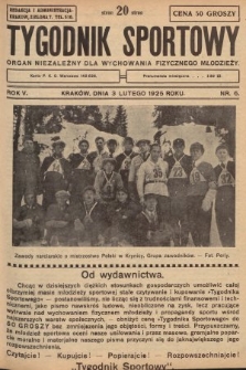 Tygodnik Sportowy : organ niezależny dla wychowania fizycznego młodzieży. 1925, nr 6