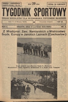 Tygodnik Sportowy : organ niezależny dla wychowania fizycznego młodzieży. 1925, nr 8