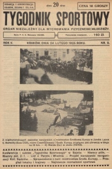Tygodnik Sportowy : organ niezależny dla wychowania fizycznego młodzieży. 1925, nr 9