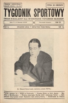 Tygodnik Sportowy : organ niezależny dla wychowania fizycznego młodzieży. 1925, nr 15