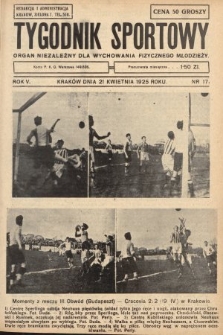 Tygodnik Sportowy : organ niezależny dla wychowania fizycznego młodzieży. 1925, nr 17