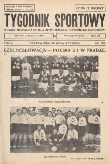 Tygodnik Sportowy : organ niezależny dla wychowania fizycznego młodzieży. 1925, nr 22
