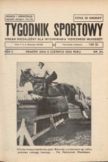 Tygodnik Sportowy : organ niezależny dla wychowania fizycznego młodzieży. 1925, nr 24