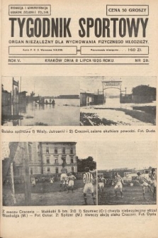 Tygodnik Sportowy : organ niezależny dla wychowania fizycznego młodzieży. 1925, nr 28