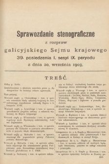 [Kadencja IX, sesja I, pos. 39] Sprawozdanie Stenograficzne z Rozpraw Galicyjskiego Sejmu Krajowego. 39. Posiedzenie 1. Sesyi IX. Peryodu