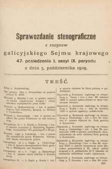 [Kadencja IX, sesja I, pos. 47] Sprawozdanie Stenograficzne z Rozpraw Galicyjskiego Sejmu Krajowego. 47. Posiedzenie 1. Sesyi IX. Peryodu