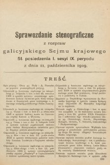 [Kadencja IX, sesja I, pos. 51] Sprawozdanie Stenograficzne z Rozpraw Galicyjskiego Sejmu Krajowego. 51. Posiedzenie 1. Sesyi IX. Peryodu