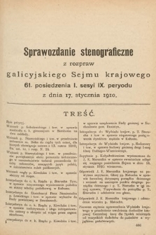 [Kadencja IX, sesja I, pos. 61] Sprawozdanie Stenograficzne z Rozpraw Galicyjskiego Sejmu Krajowego. 61. Posiedzenie 1. Sesyi IX. Peryodu