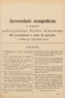 [Kadencja IX, sesja I, pos. 66] Sprawozdanie Stenograficzne z Rozpraw Galicyjskiego Sejmu Krajowego. 66. Posiedzenie 1. Sesyi IX. Peryodu