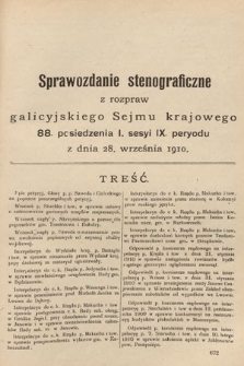 [Kadencja IX, sesja I, pos. 88] Sprawozdanie Stenograficzne z Rozpraw Galicyjskiego Sejmu Krajowego. 88. Posiedzenie 1. Sesyi IX. Peryodu