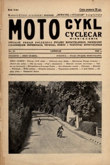 Motocykl i Cyclecar : oficjalny organ Polskiego Związku Motocyklowego, poświęcony zagadnieniom motoryzacji, techniki, sportu i turystyki motocyklowej. 1938, nr 11