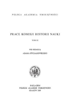 Prace Komisji Historii Nauki. T. 9, 2009
