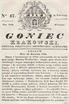 Goniec Krakowski : dziennik polityczny, historyczny i literacki. 1830, nr 47