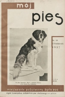 Mój Pies : miesięcznik ilustrowany poświęcony kynologii : organ Towarzystwa Miłośników Psa Służbowego w Polsce. 1937, nr 10