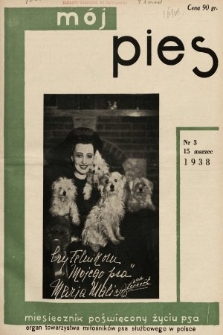 Mój Pies : miesięcznik ilustrowany poświęcony kynologii : organ Towarzystwa Miłośników Psa Służbowego w Polsce. 1938, nr 3