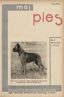 Mój Pies : miesięcznik ilustrowany poświęcony kynologii : organ Towarzystwa Miłośników Psa Służbowego w Polsce. 1938, nr 9