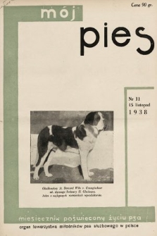 Mój Pies : miesięcznik ilustrowany poświęcony kynologii : organ Towarzystwa Miłośników Psa Służbowego w Polsce. 1938, nr 11