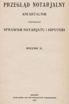 Przegląd Notarjalny : kwartalnik poświęcony sprawom notarjatu i hipoteki. 1932 [całość]