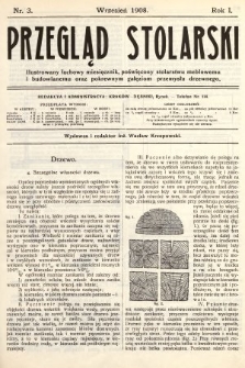 Przegląd Stolarski : ilustrowany fachowy miesięcznik, poświęcony stolarstwu meblowemu i budowlanemu oraz pokrewnym gałęziom przemysłu drzewnego. 1908, nr 3