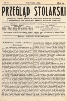 Przegląd Stolarski : ilustrowany fachowy miesięcznik, poświęcony stolarstwu meblowemu i budowlanemu oraz pokrewnym gałęziom przemysłu drzewnego. 1909, nr 6