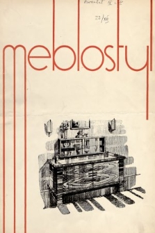 Meblostyl : czasopismo ilustrowane poświęcone architekturze wnętrz, oraz sprawom zawodowym stolarzy, meblarzy i zawodów pokrewnych. 1936, kwartał II