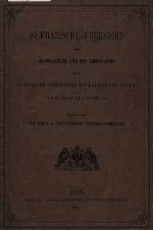 Summarische Übersicht der Bevölkerung und des Viehstandes der Reichsrathe vertretenen Königreiche und Länder nach Zählung vom 31 december 1869