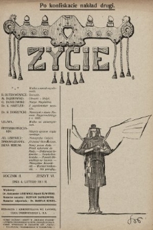 Życie : tygodnik polityczny, społeczny i literacki. 1911, z. 6 (po konfiskacie nakład drugi)