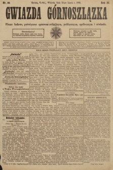 Gwiazda Górnoszlązka : pismo ludowe, poświęcone sprawom politycznym, spółecznym i oświacie. 1891, nr 56