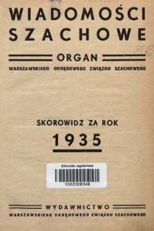 Wiadomości Szachowe : organ Warszawskiego Okręgowego Związku Szachowego. Skorowidz za rok 1935