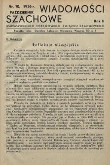 Wiadomości Szachowe Warszawskiego Okręgowego Związku Szachowego. 1936, nr 10