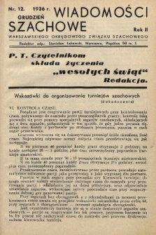 Wiadomości Szachowe Warszawskiego Okręgowego Związku Szachowego. 1936, nr 12