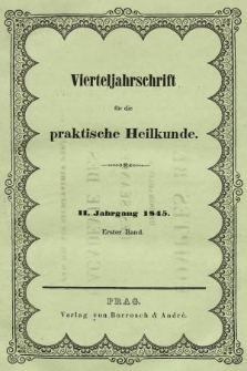 Vierteljahrschrift für die Praktische Heilkunde. Jg.2, 1845, Bd. 1