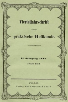 Vierteljahrschrift für die Praktische Heilkunde. Jg.2, 1845, Bd. 2