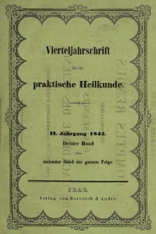 Vierteljahrschrift für die Praktische Heilkunde. Jg.2, 1845, Bd. 3