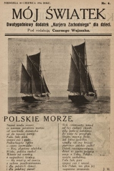 Mój Światek : dwutygodniowy dodatek „Kurjera Zachodniego” dla dzieci. 1934, nr 6