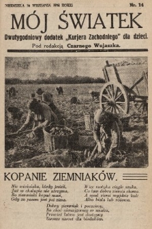 Mój Światek : dwutygodniowy dodatek „Kurjera Zachodniego” dla dzieci. 1934, nr 14